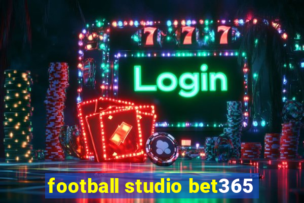 football studio bet365